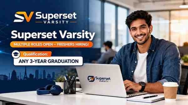 Superset Varsity Recruitment 2025 for Freshers Any 3 Year Graduation Jobs India